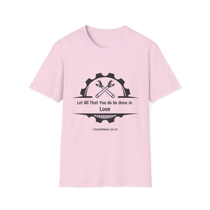 Let All You Do Be Done In Love T-Shirt