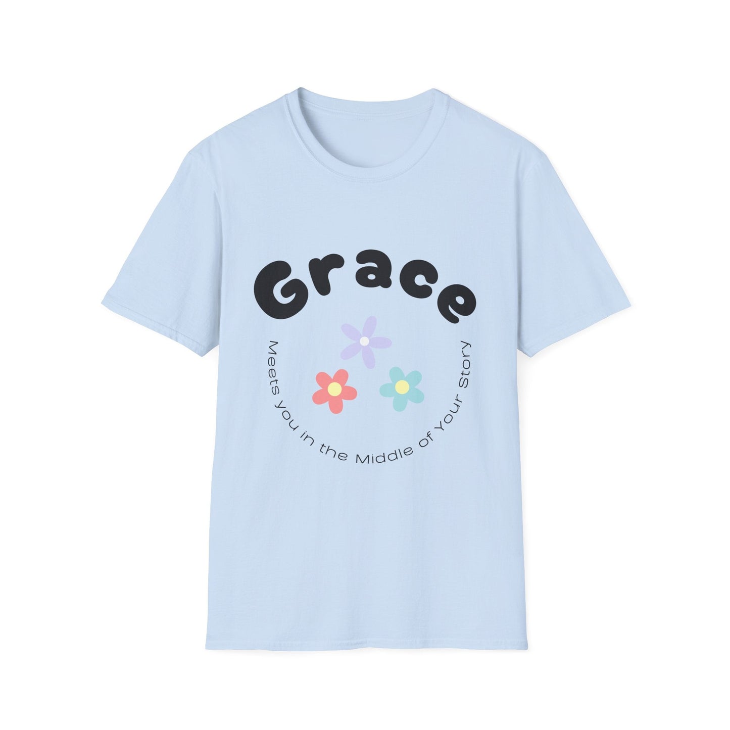 Grace Meets You In The Middle of Your Story T-Shirt