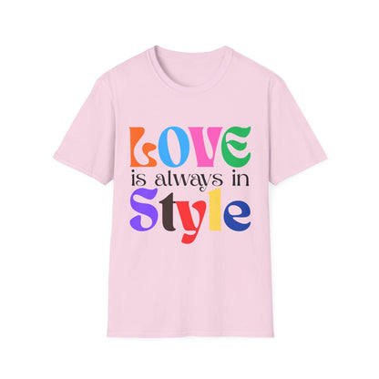 Love Is Always In Style T-Shirt