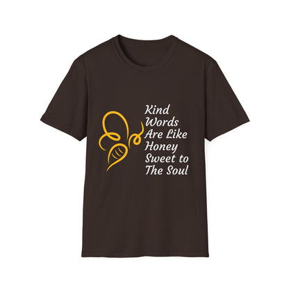 Kind Words Are Like Honey T-Shirt