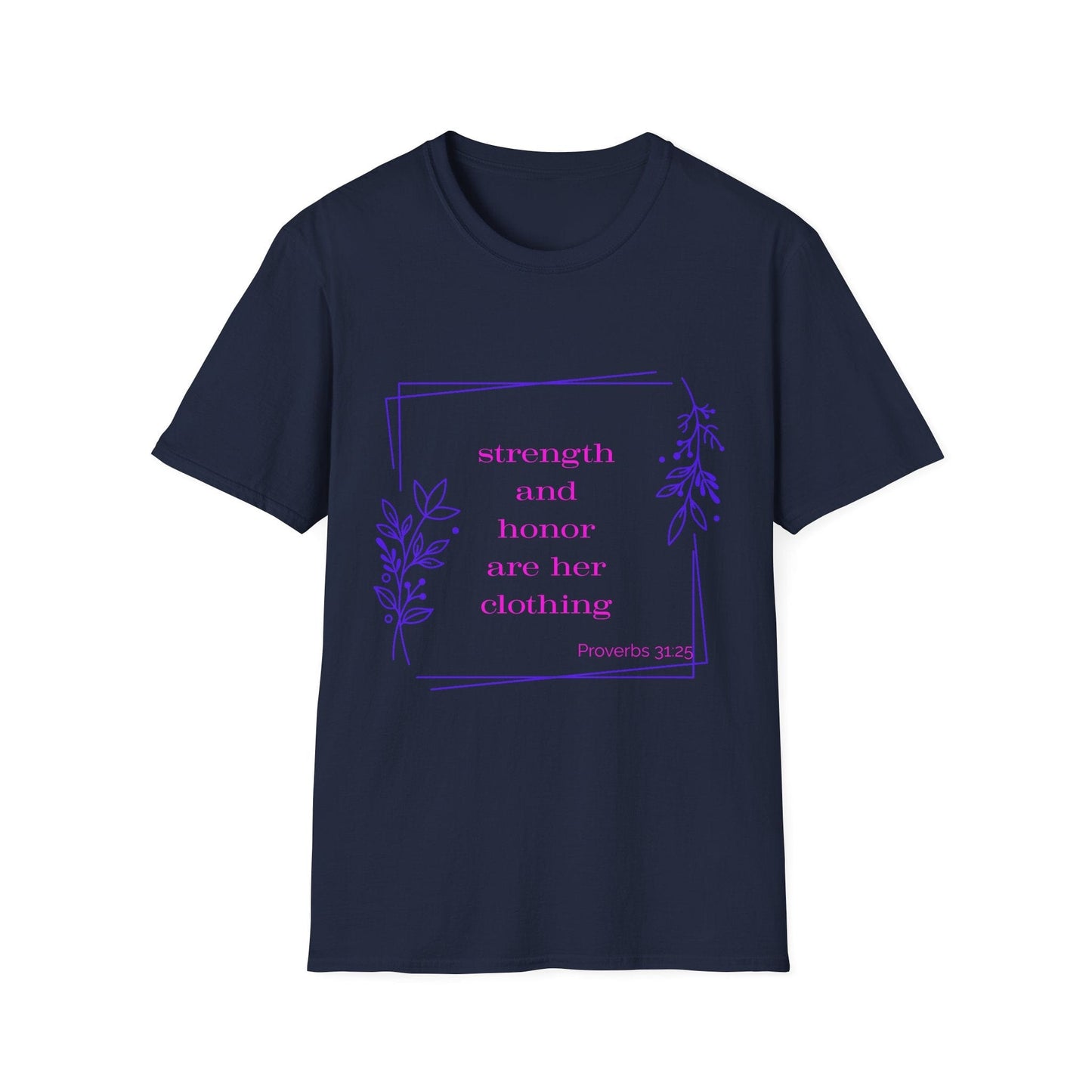 Strength and Honor Are Her Clothing T-Shirt