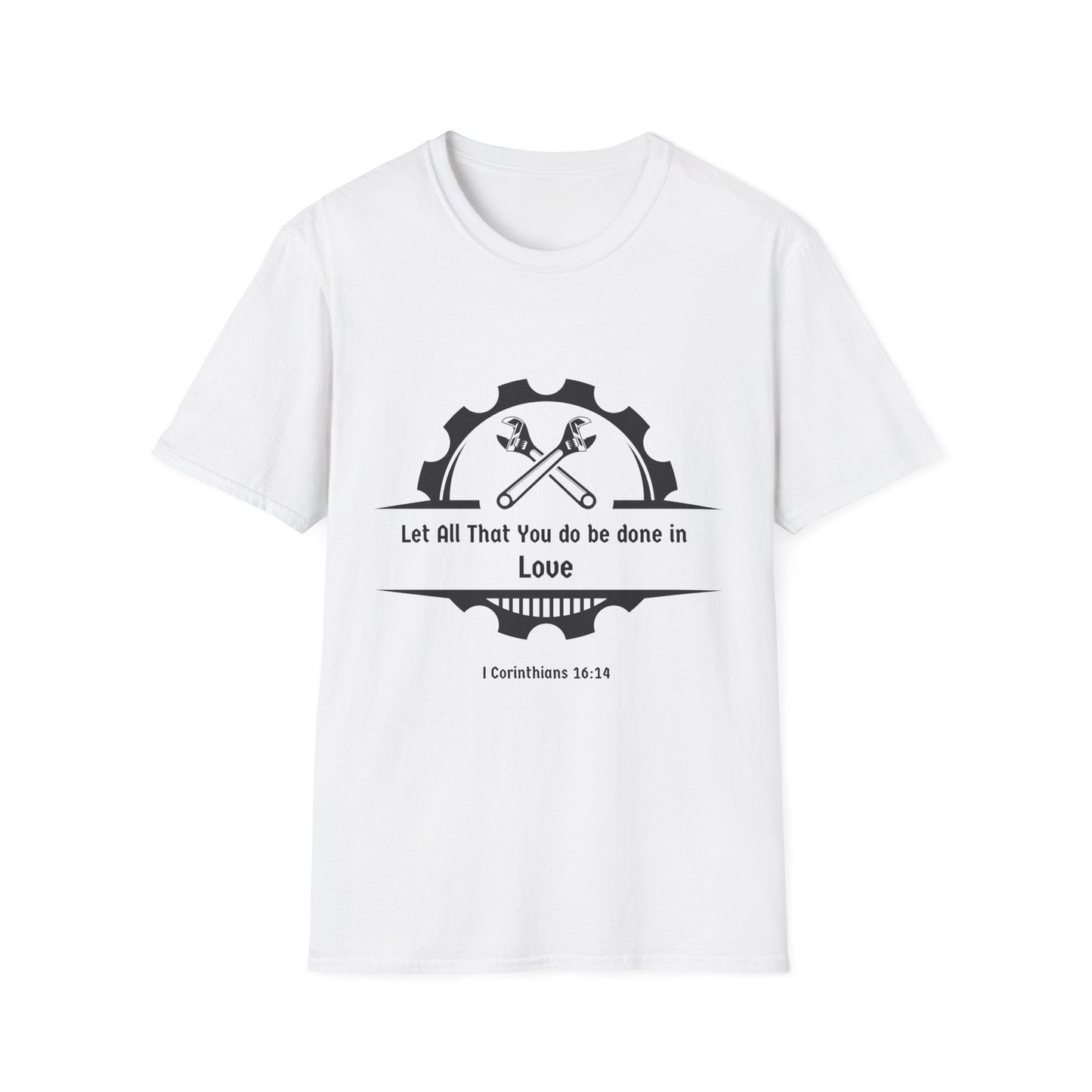 Let All You Do Be Done In Love T-Shirt