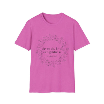 Serve The Lord With Gladness T-Shirt