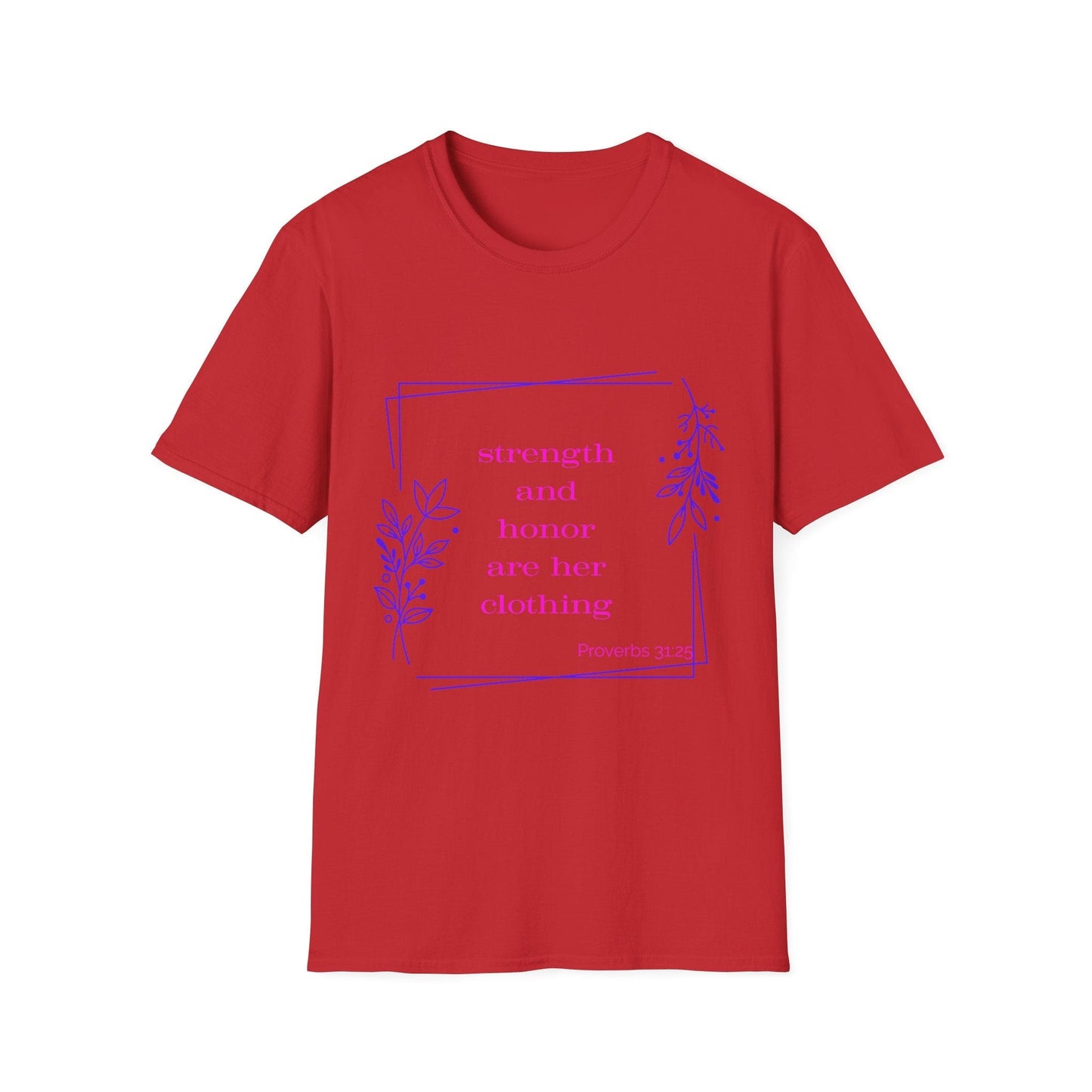 Strength and Honor Are Her Clothing T-Shirt