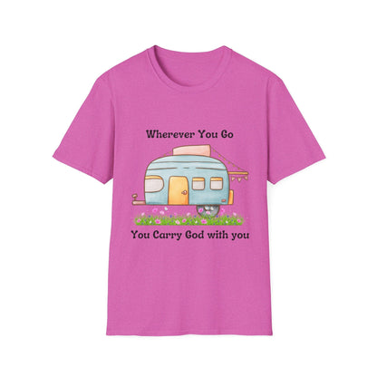 Wherever You Go You Carry God With You T-Shirt
