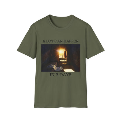 A Lot Can Happen In Three Days T-Shirt