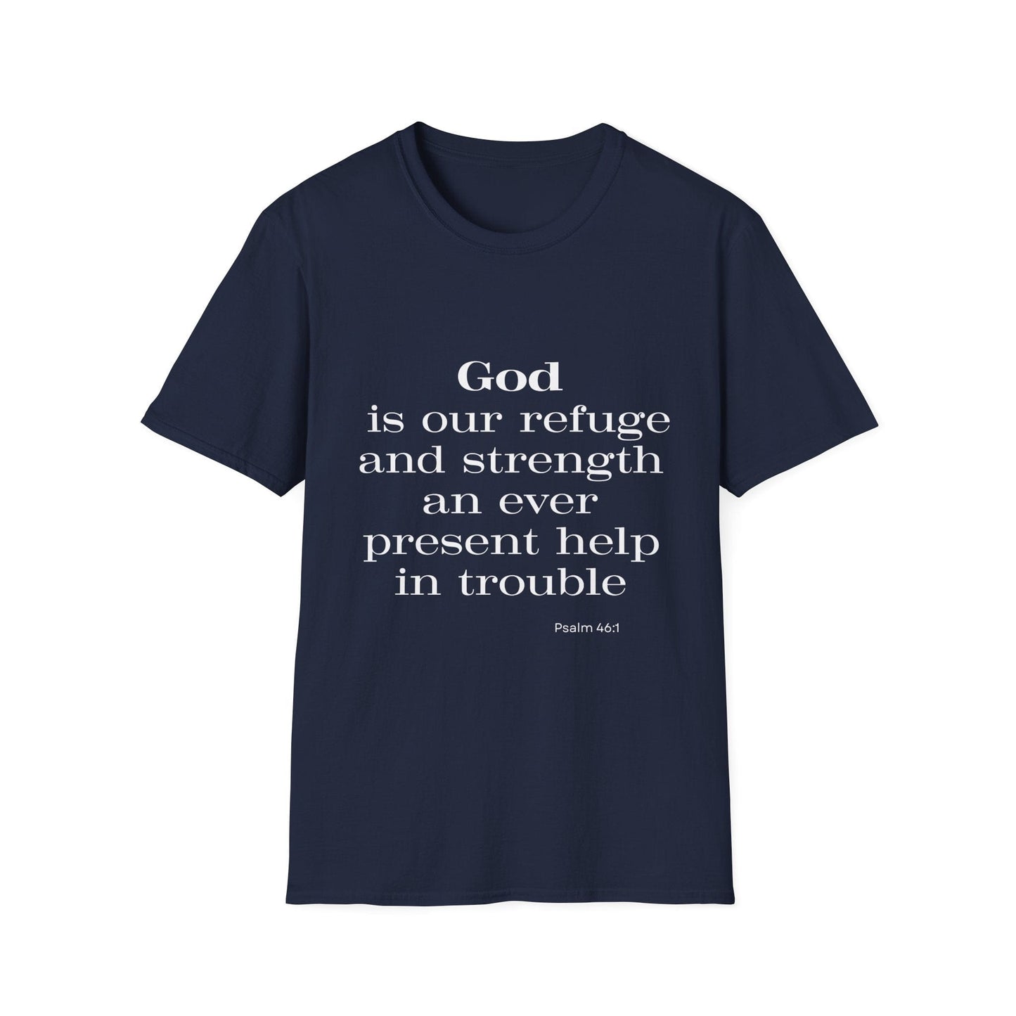 God Is Our Refuge and Strength T-Shirt