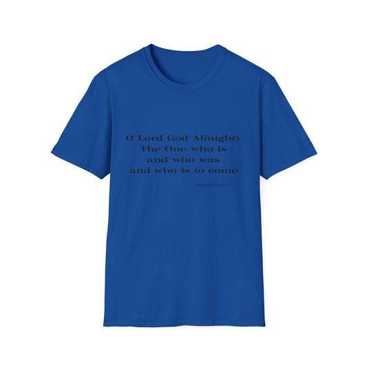 The One Who Is and Was and Is To come T-Shirt