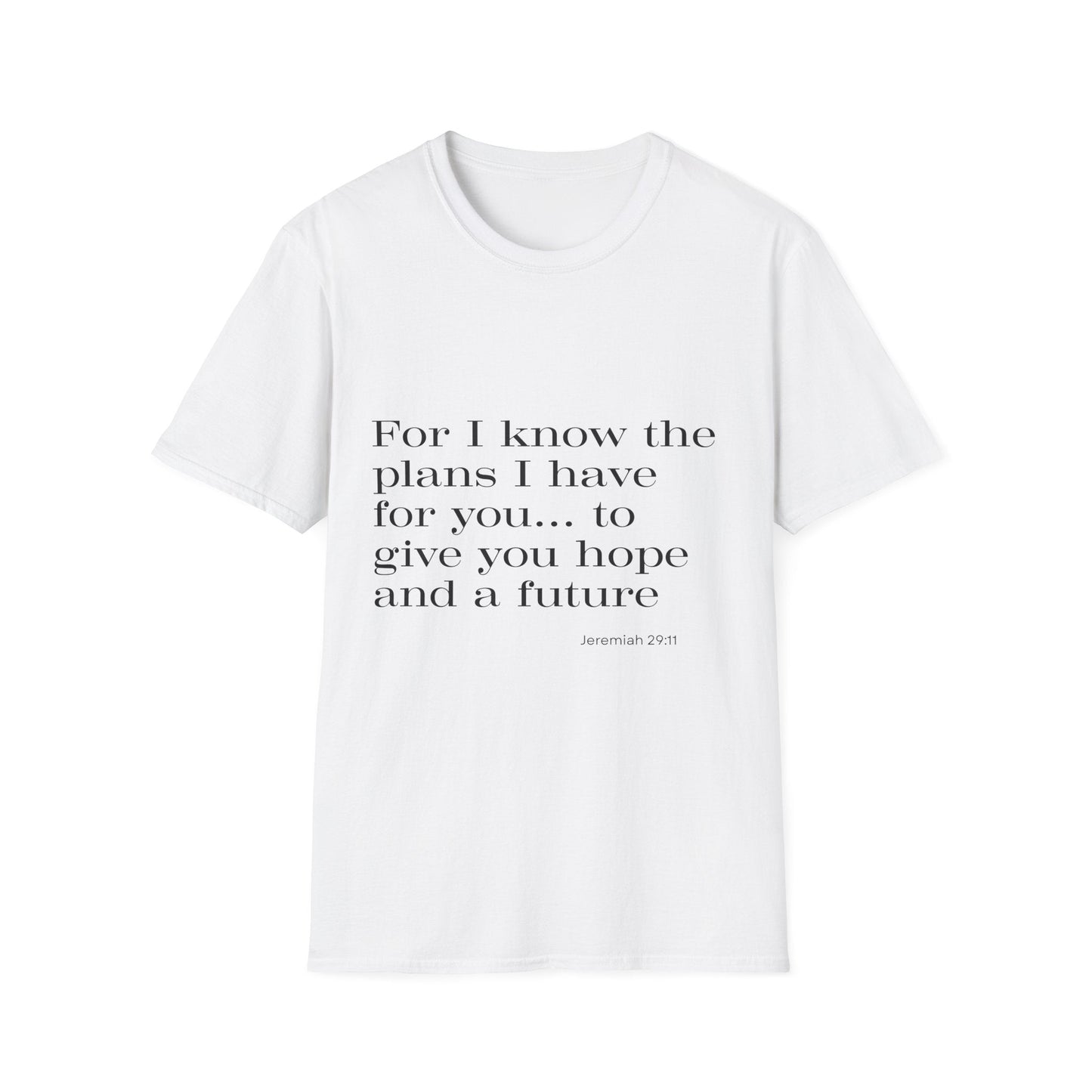 For I Know The Plans I Have For You T-Shirt