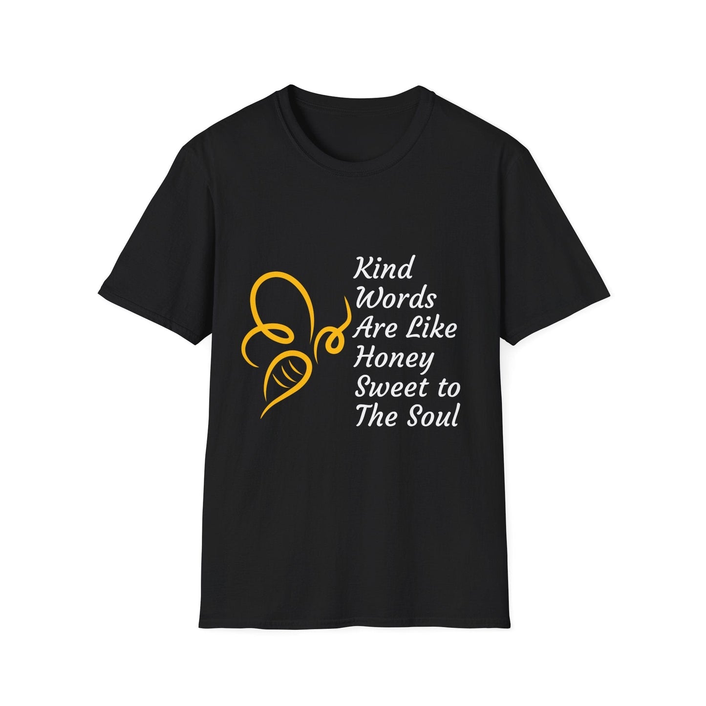 Kind Words Are Like Honey T-Shirt