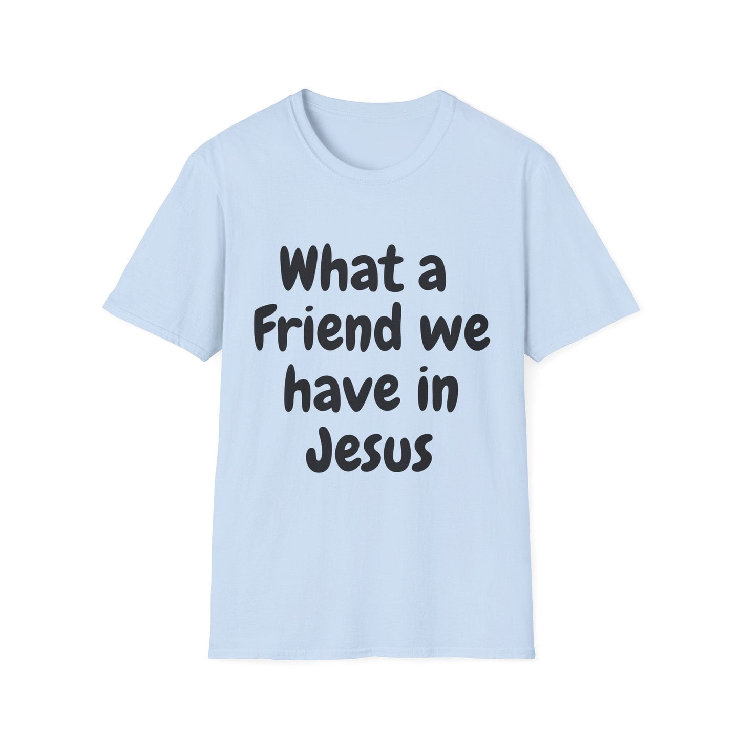 What a Friend We Have In Jesus T-Shirt