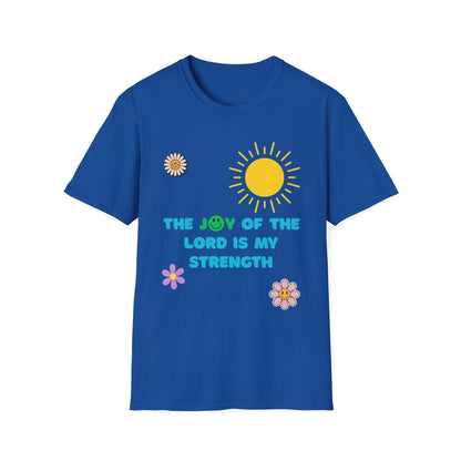The Joy Of The Lord Is My Strength T-Shirt