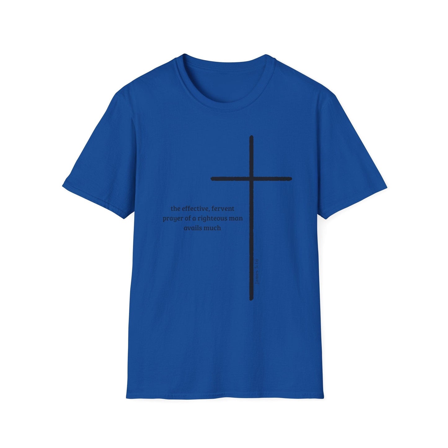 The Effective Fervent Prayer T-Shirt