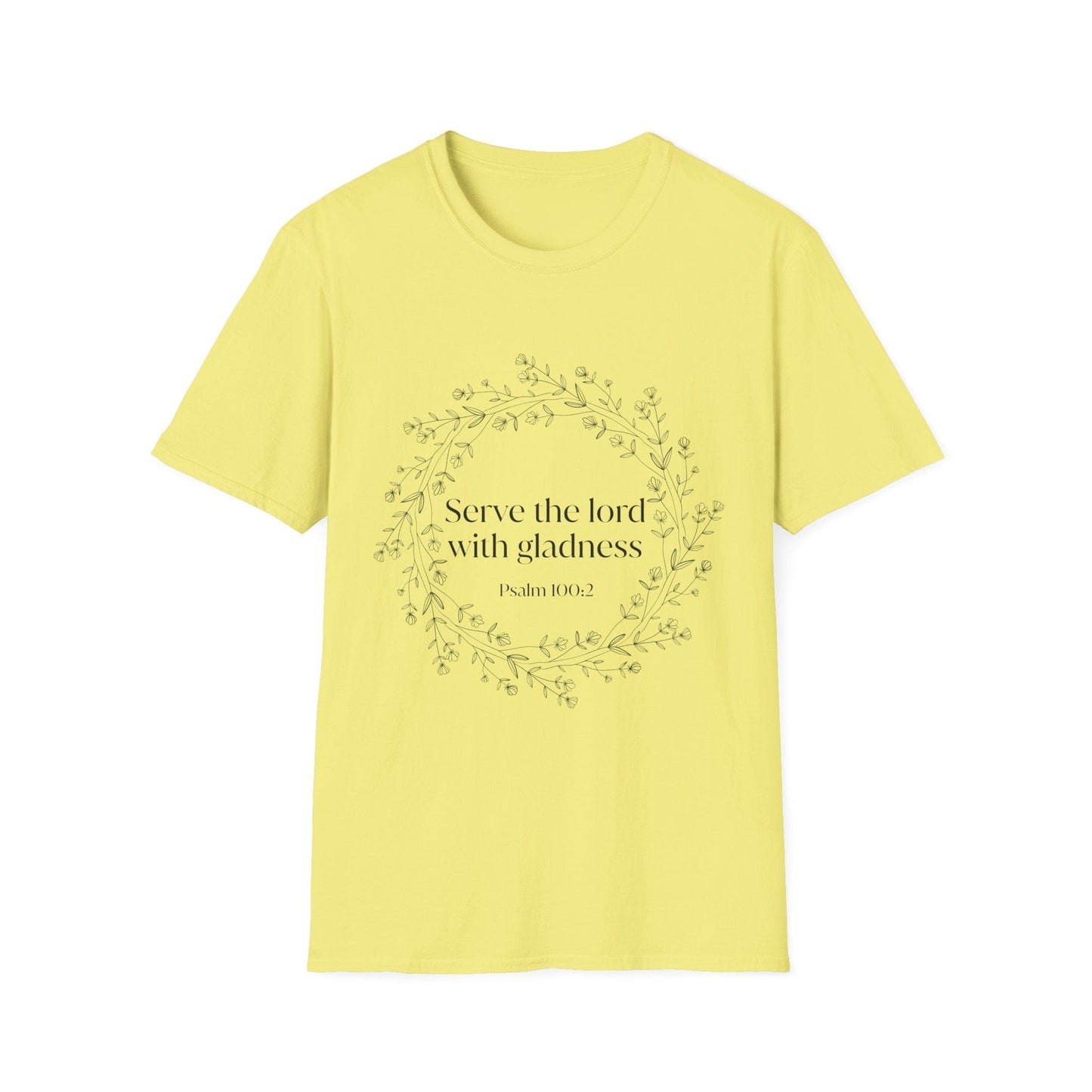 Serve The Lord With Gladness T-Shirt
