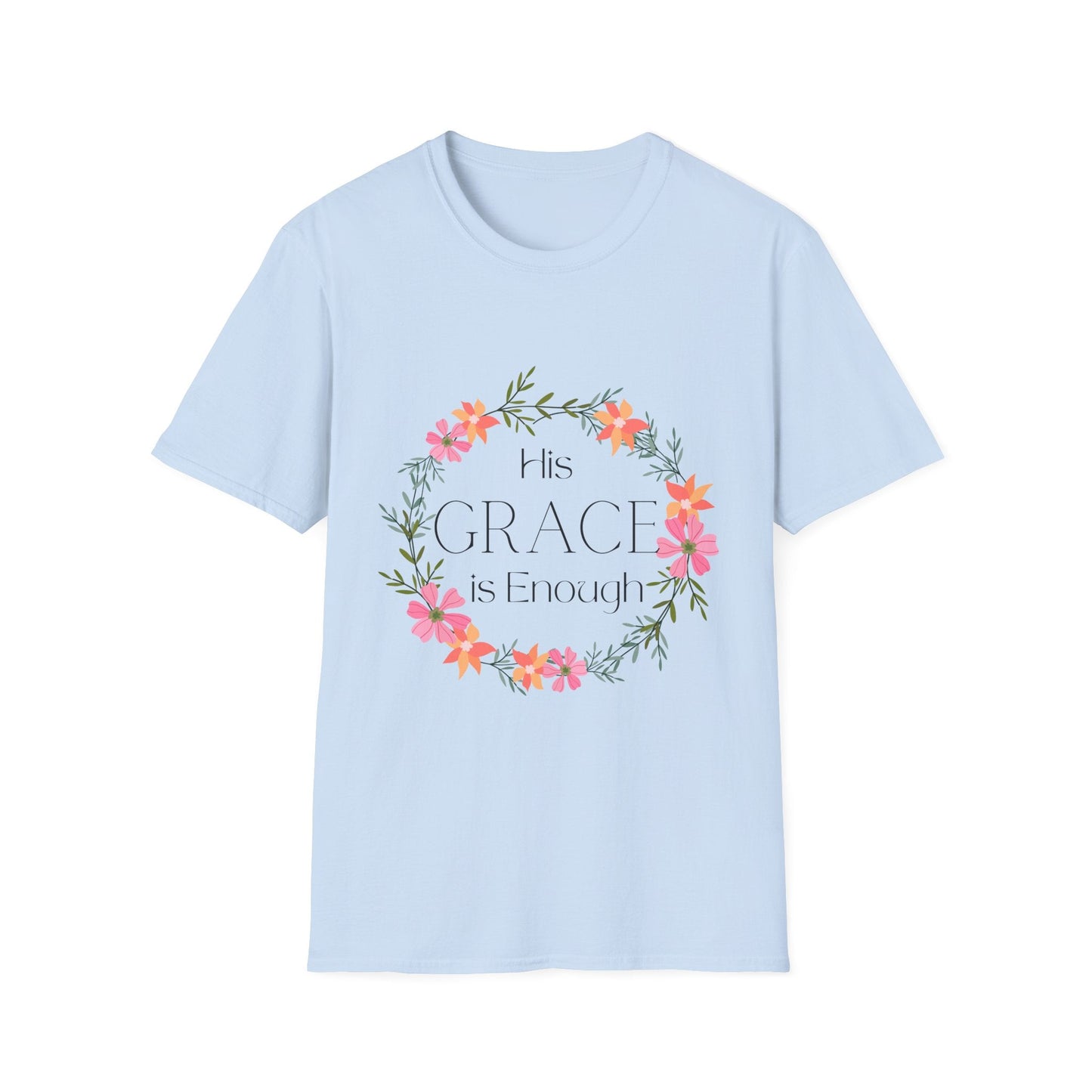 His Grace Is Enough T-Shirt
