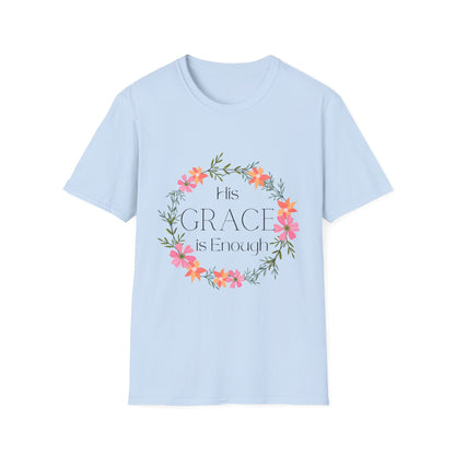 His Grace Is Enough T-Shirt