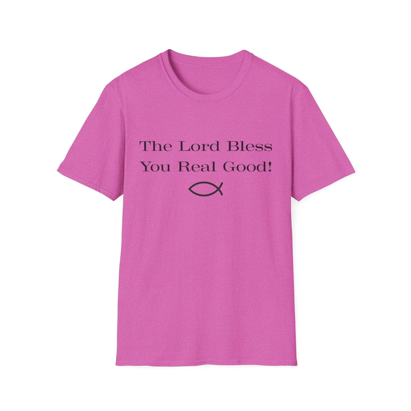 The Lord Bless You Real Good! T-Shirt