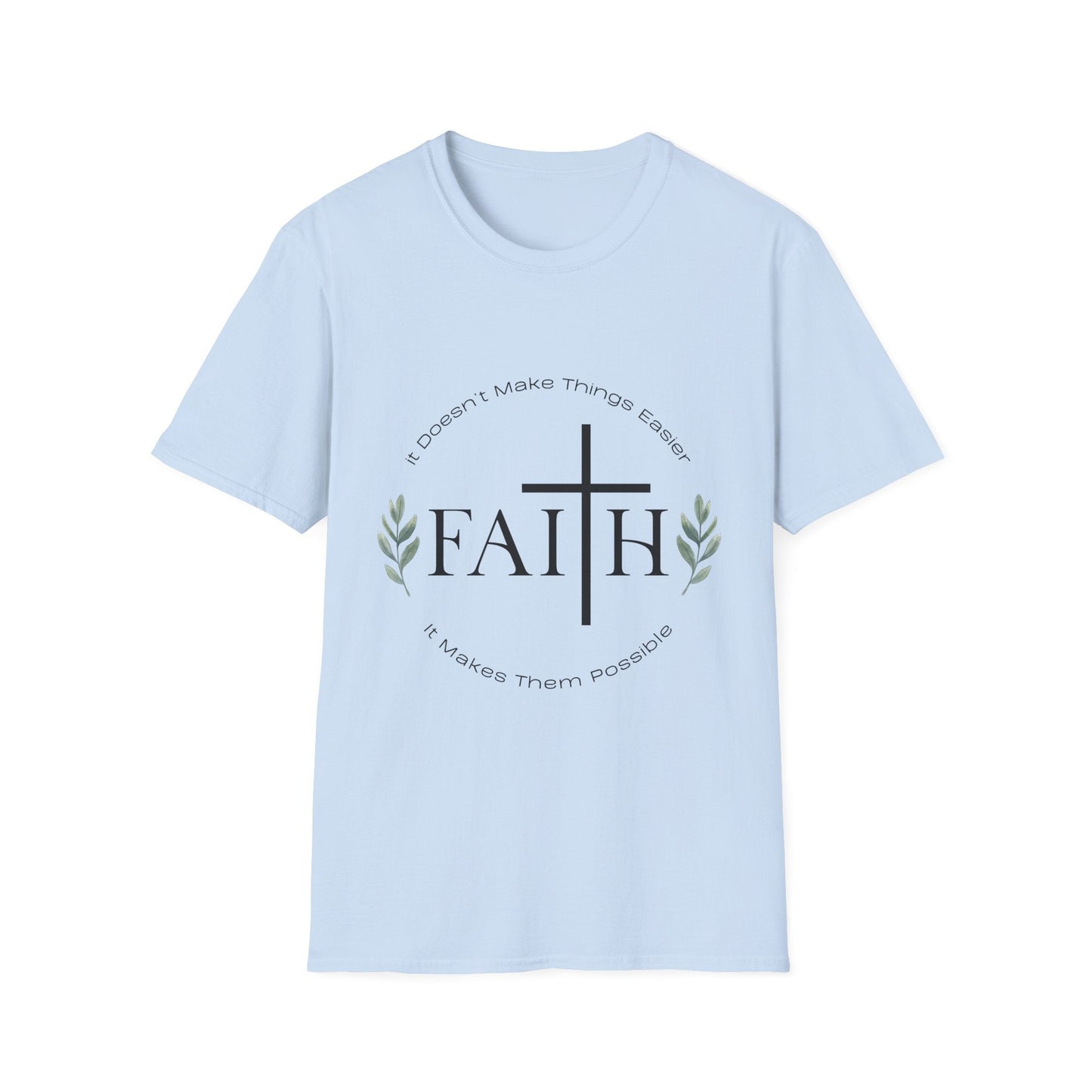 Faith Makes Things Possible T-Shirt