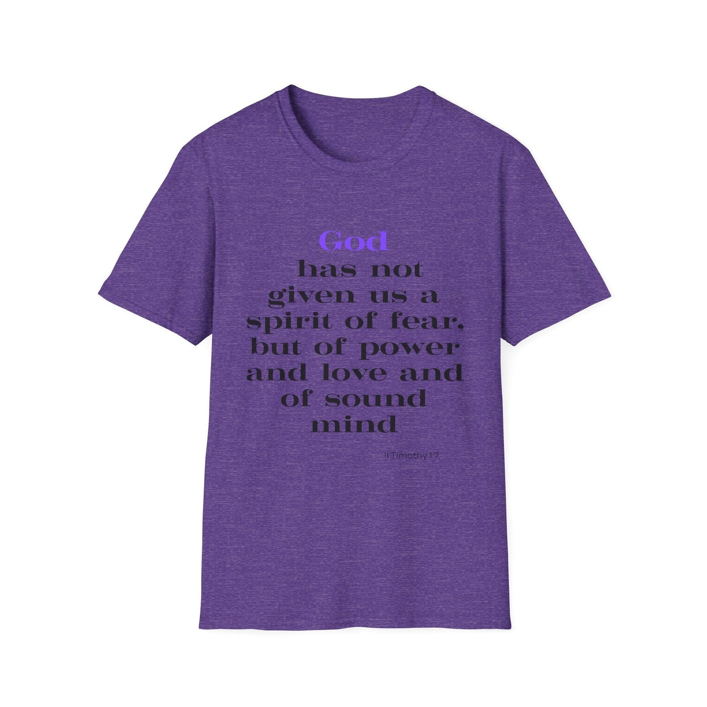 God Has Not Given Us A Spirit Of Fear T-Shirt