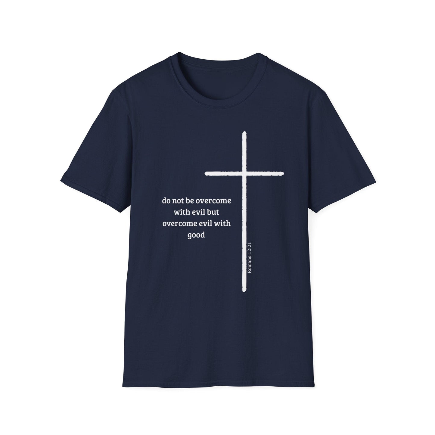 Do Not Be Overcome With Evil T-Shirt