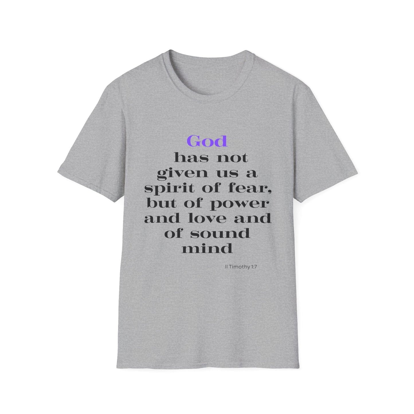 God Has Not Given Us A Spirit Of Fear T-Shirt
