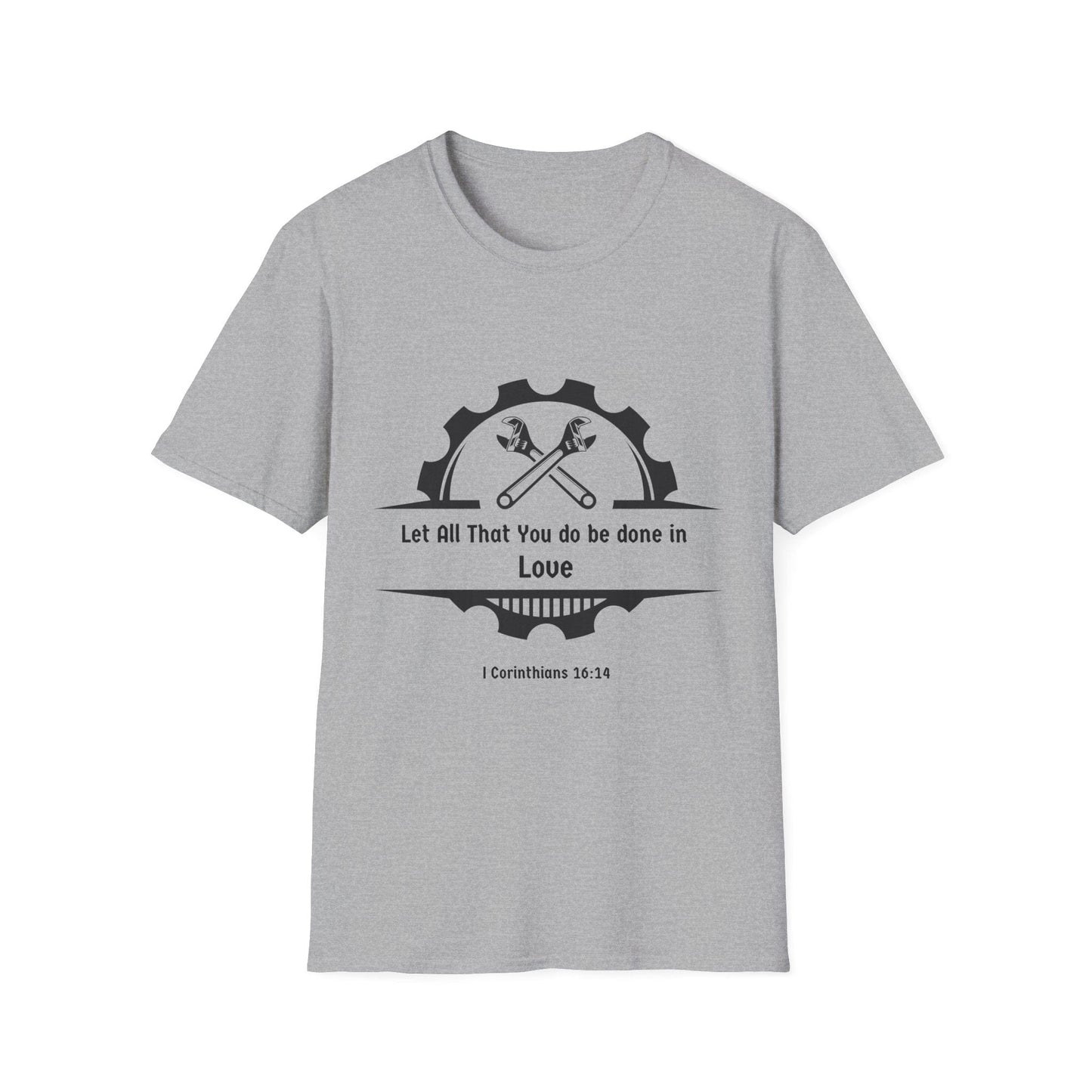 Let All You Do Be Done In Love T-Shirt