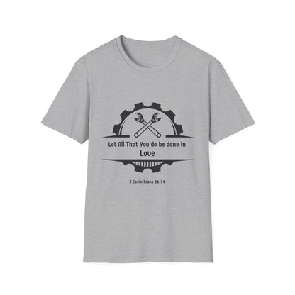 Let All You Do Be Done In Love T-Shirt