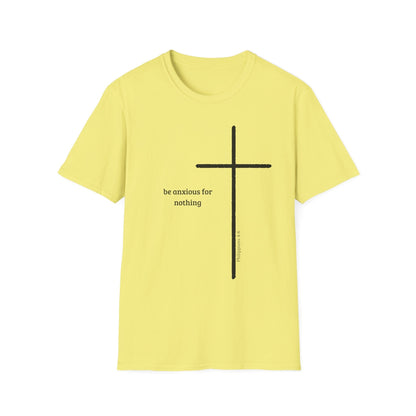 Be Anxious For Nothing T-Shirt