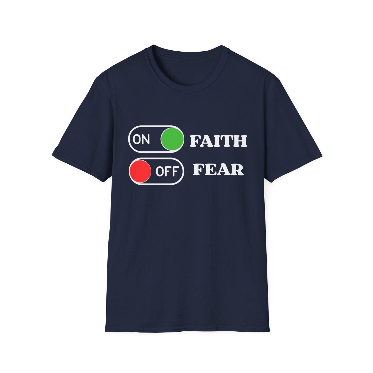 Faith On Fear Off T-Shirt